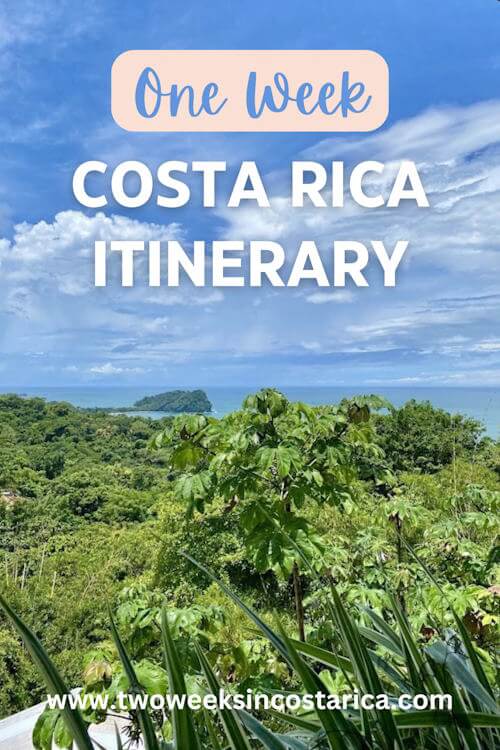 green rainforest with ocean in background and text overlay that reads one week costa rica itinerary