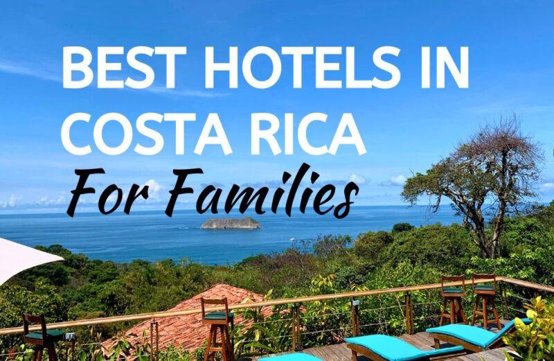 Best Hotels in Costa Rica for Families: Insider Tips ocean view hotel with text overlay that reads best hotels in costa rica for families