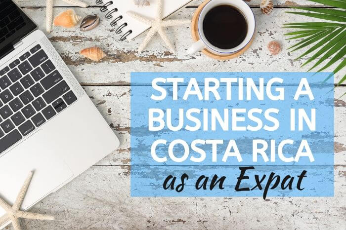 Starting Business in Costa Rica as Expat